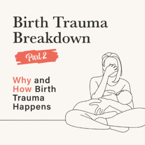 Cover for an article Birth Trauma Breakdown Part 2 with a line drawn mother holding a baby looking distressed